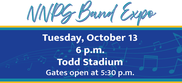 NNPS Band Expo, Tues, Oct 13, 6pm, Todd Stadium, gates open at 5:30pm